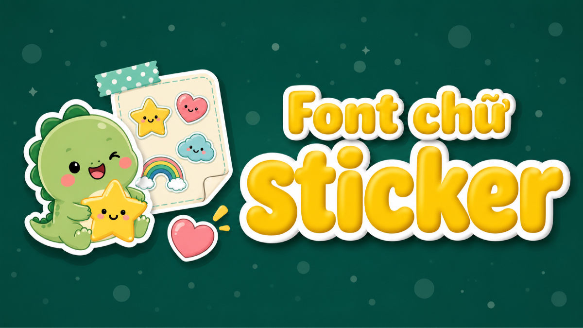 Top 15 font chữ cho sticker, tem nhãn handmade và shop phụ kiện dễ thương